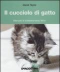 Il cucciolo di gatto. Manuale di addestramento felino. Ediz. illustrata