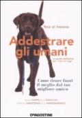 Addestrare gli umani. La guida definitiva per i cani di oggi