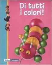 Di tutti i colori!