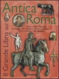 Il grande libro dell'Antica Roma. Ediz. illustrata