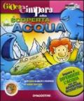 Alla scoperta dell'acqua. Con CD-ROM