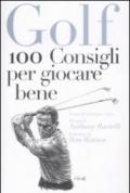 Golf. 100 consigli per giocare bene