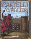 Castelli e cavalieri. Libro pop-up. Ediz. illustrata