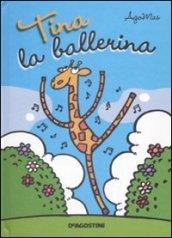 Tina la ballerina. Libro pop-up. Ediz. illustrata