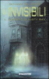 Il segreto di Misty Bay. Gli invisibili