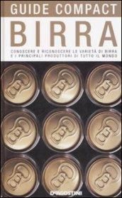 Birra. Conoscere e riconoscere le varietà di birra e i principali produttori di tutto il mondo. Ediz. illustrata