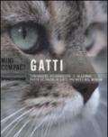 Gatti. Conoscere, riconoscere e allevare tutte le razze di gatti più note del mondo. Ediz. illustrata