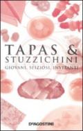 Tapas & stuzzichini. Giovani, sfiziosi, invitanti