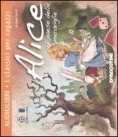 Alice nel paese delle meraviglie. Con CD Audio formato MP3