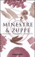 Minestre & zuppe. Intense, saporite, fumanti