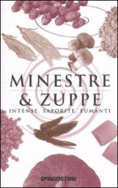 Minestre & zuppe. Intense, saporite, fumanti