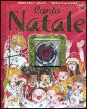 Canta Natale. Ediz. illustrata. Con CD Audio