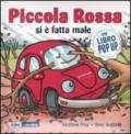 Piccola Rossa si è fatta male. Libro pop-up