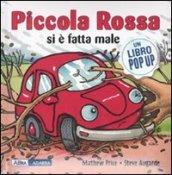 Piccola Rossa si è fatta male. Libro pop-up