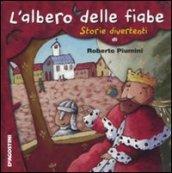 L'albero delle fiabe. Storie divertenti. Ediz. illustrata