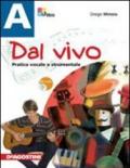 Dal vivo. Vol. A-B. Per la Scuolamedia. Con CD Audio. Con CD-ROM. Con espansione online