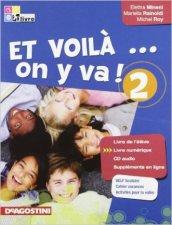 Et voilà on y va. Livre de l'élève-Cahier d'activités. Per la Scuola media. Con CD Audio