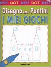 I miei giochi. Dot dot. Disegno con i puntini. Ediz. illustrata