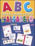 ABC scrivo, coloro e gioco con l'alfabeto. Ediz. illustrata