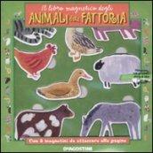 Il libro magnetico degli animali della fattoria. Ediz. illustrata