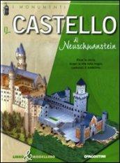 Il castello di Neuschwastein. Libro & modellino. Ediz. illustrata