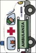 L'ambulanza. Ediz. illustrata