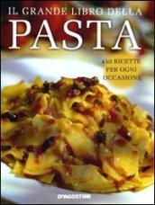 Il grande libro della pasta. 450 ricette per ogni occasione