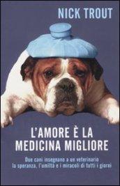 L'amore è la medicina migliore