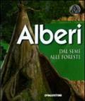 Alberi. Dal seme alle foreste. Ediz. illustrata