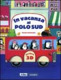 In vacanza al Polo Sud. Libro 3D pop-up. Ediz. illustrata