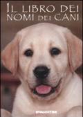 Il libro dei nomi dei cani: / (Minicompact)