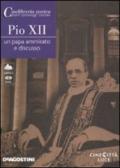 Pio XII. Un papa ammirato e discusso. DVD. Con libro
