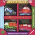 Soffici macchinine. Attaccapagine. Ediz. illustrata. Con gadget