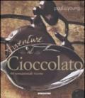 Avventure al cioccolato. 80 sensazionali ricette