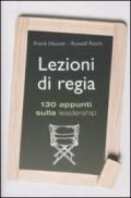 Lezioni di regia. 130 appunti sulla leadership