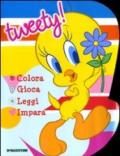 Tweety. Colora gioca leggi impara. Ediz. illustrata