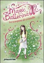 La scarpina di cristallo. Magic ballerina: 4