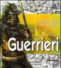 Guerrieri. Sacrificio e onore. Ediz. illustrata