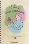 Il diario della gravidanza. Giorno per giorno un'attesa serena e in perfetta salute