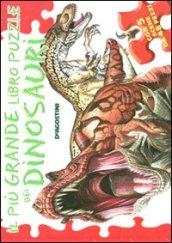 Il più grande libro puzzle dei dinosauri (Libri puzzle)