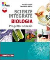 Scienze integrate. Biologia. Progetto genesis. Per le Scuole superiori. Con espansione online