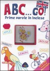 ABC... Go! Prime parole in inglese. Ediz. illustrata