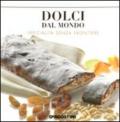 Dolci dal mondo. Specialità senza frontiere