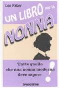 UN LIBRO PER LA NONNA. TUTTO QUELLO