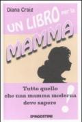 UN LIBRO PER LA MAMMA. TUTTO QUELLO