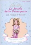 Principessa Anna e la perla lucente. La scuola delle principesse nel palazzo di Rubino. Ediz. illustrata