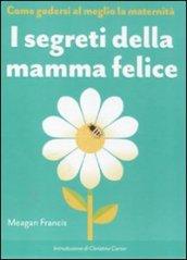 I Segreti Della Mamma Felice