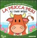 La mucca Muu e i suoi amici. Libro pop-up. Ediz. illustrata