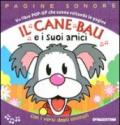 Il cane Bau e i suoi amici. Libro pop-up. Ediz. illustrata