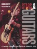 Stars & guitars. Le chitarre che hanno reso famosi 200 grandi del rock. Ediz. illustrata